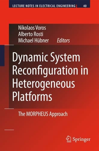 Dynamic System Reconfiguration in Heterogeneous Platforms The MORPHEUS Approach