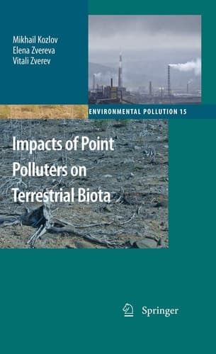 Impacts of Point Polluters on Terrestrial Biota Comparative analysis of 18 contaminated areas