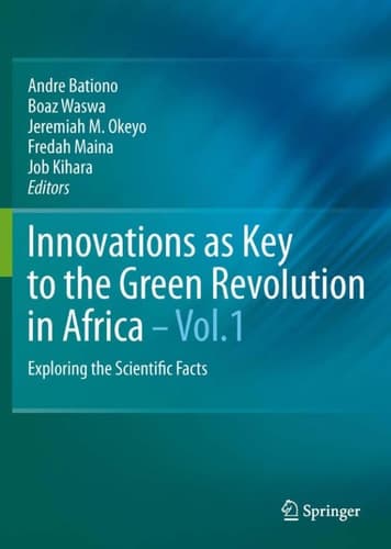 Innovations as Key to the Green Revolution in Africa Exploring the Scientific Facts