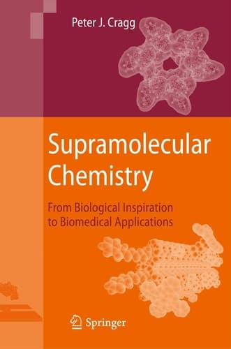 Supramolecular Chemistry From Biological Inspiration to Biomedical Applications