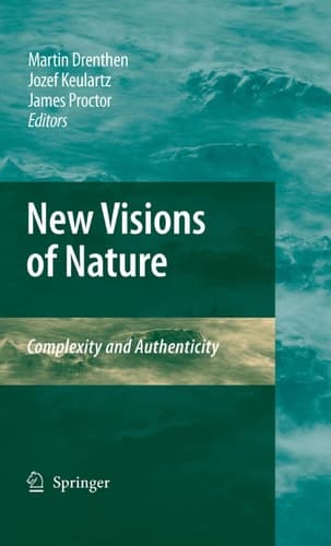 New Visions of Nature Complexity and Authenticity