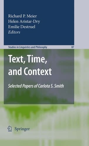 Text, Time, and Context Selected Papers of Carlota S. Smith