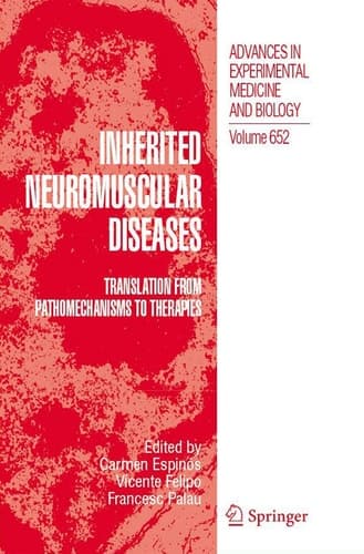 Inherited Neuromuscular Diseases Translation from Pathomechanisms to Therapies