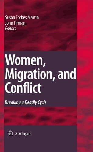 Women, Migration, and Conflict Breaking a Deadly Cycle