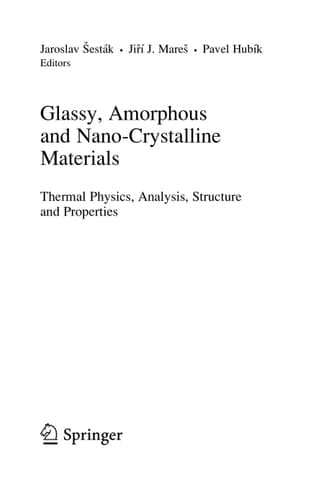 Glassy, Amorphous and Nano-Crystalline Materials Thermal Physics, Analysis, Structure and Properties