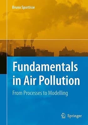 Fundamentals in Air Pollution From Processes to Modelling