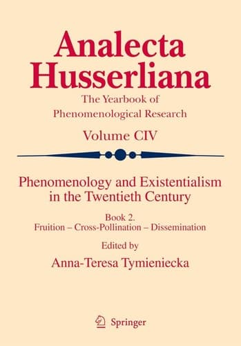 Phenomenology and Existentialism in the Twentieth Century Book II. Fruition – Cross-Pollination – Dissemination