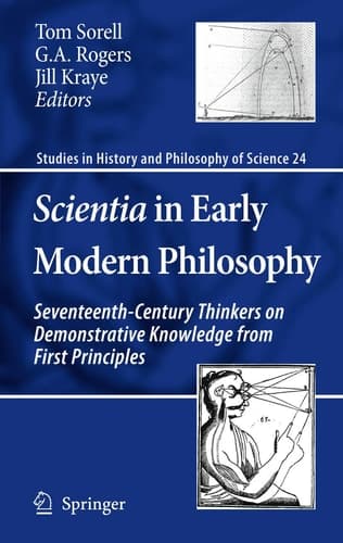 Scientia in Early Modern Philosophy Seventeenth-Century Thinkers on Demonstrative Knowledge from First Principles