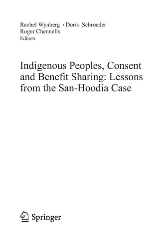 Indigenous Peoples, Consent and Benefit Sharing Lessons from the San-Hoodia Case