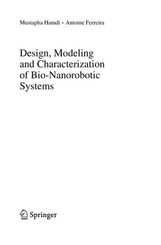 Design, Modeling and Characterization of Bio-Nanorobotic Systems
