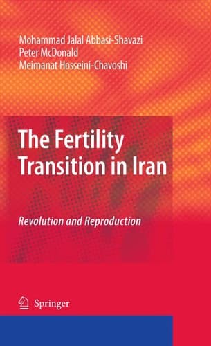 The Fertility Transition in Iran Revolution and Reproduction