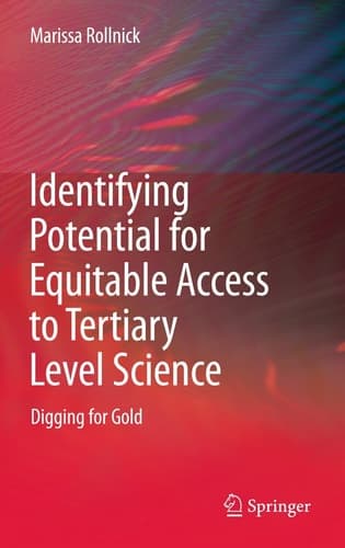 Identifying Potential for Equitable Access to Tertiary Level Science Digging for Gold