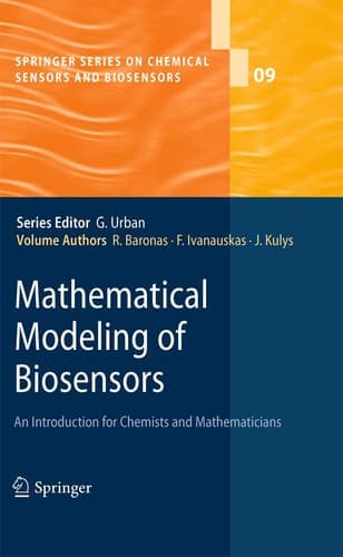 Mathematical Modeling of Biosensors An Introduction for Chemists and Mathematicians