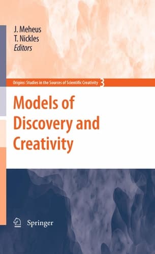 Models of Discovery and Creativity (Origins: Studies in the Sources of Scientific Creativity, 3)