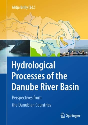 Hydrological Processes of the Danube River Basin Perspectives from the Danubian Countries