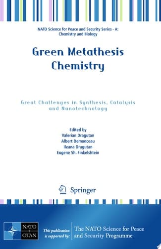 Green Metathesis Chemistry Great Challenges in Synthesis, Catalysis and Nanotechnology