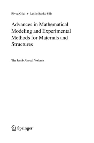 Advances in Mathematical Modeling and Experimental Methods for Materials and Structures The Jacob Aboudi Volume