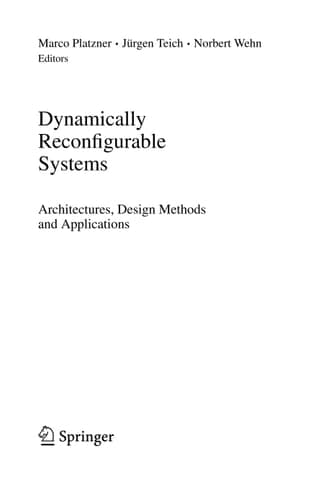 Dynamically Reconfigurable Systems Architectures, Design Methods and Applications