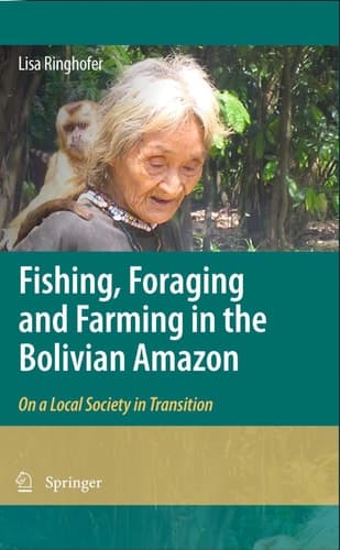 Fishing, Foraging and Farming in the Bolivian Amazon On a Local Society in Transition