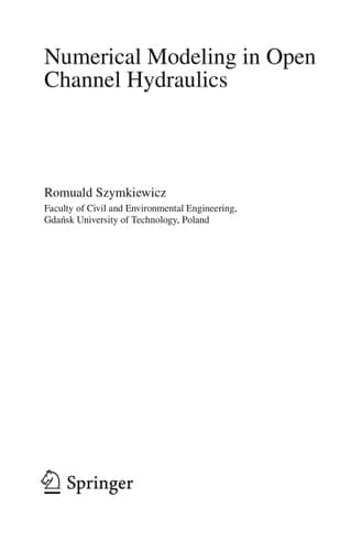 Numerical Modeling in Open Channel Hydraulics