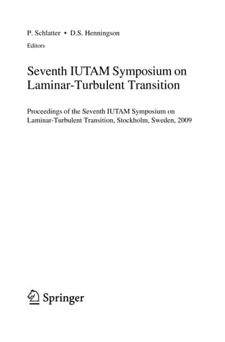 Seventh IUTAM Symposium on Laminar-Turbulent Transition Proceedings of the Seventh IUTAM Symposium on Laminar-Turbulent Transition, Stockholm, Sweden, 2009