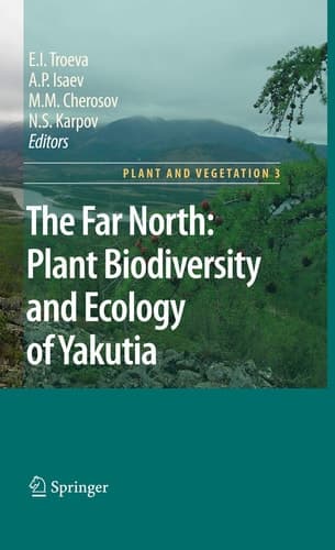 The Far North: Plant Biodiversity and Ecology of Yakutia