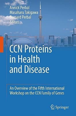 CCN proteins in health and disease An overview of the Fifth International Workshop on the CCN family of genes