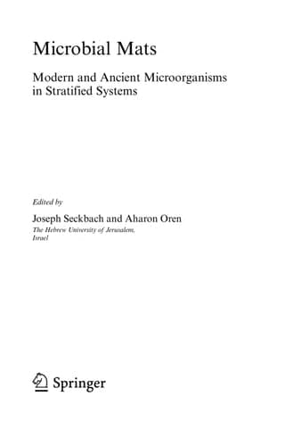 Microbial Mats Modern and Ancient Microorganisms in Stratified Systems