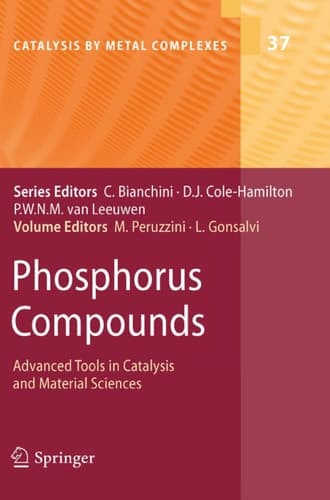 Phosphorus Compounds Advanced Tools in Catalysis and Material Sciences