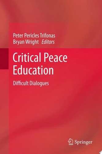 Critical Peace Education Difficult Dialogues