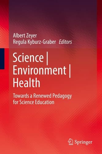Science | Environment | Health Towards a Renewed Pedagogy for Science Education