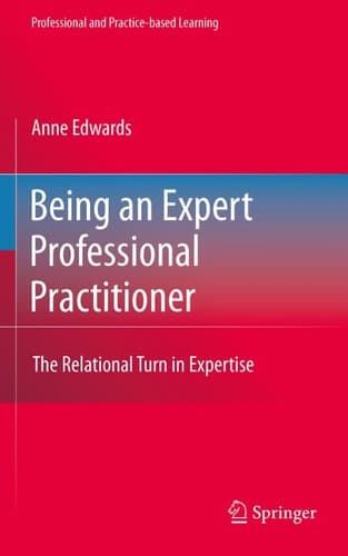 Being an Expert Professional Practitioner The Relational Turn in Expertise