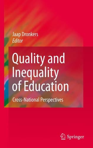 Quality and Inequality of Education Cross-National Perspectives