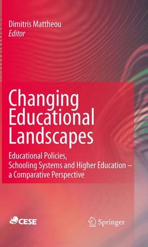 Changing Educational Landscapes Educational Policies, Schooling Systems and Higher Education - a comparative perspective