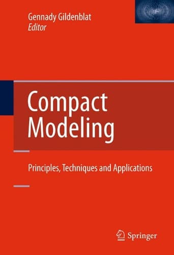 Compact Modeling Principles, Techniques and Applications