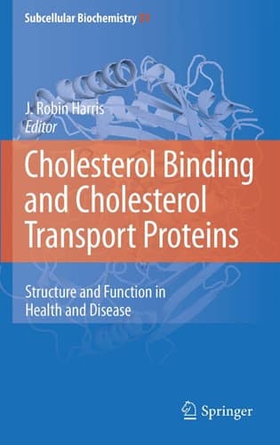 Cholesterol Binding and Cholesterol Transport Proteins: Structure and Function in Health and Disease