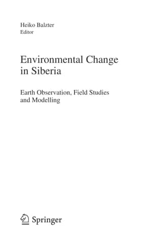Environmental Change in Siberia Earth Observation, Field Studies and Modelling