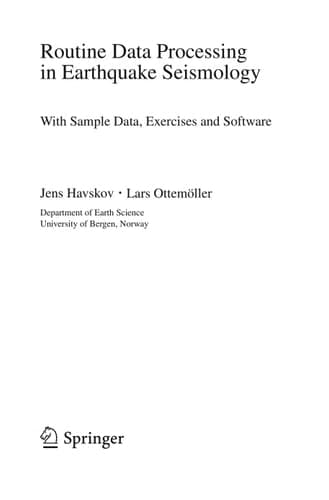 Routine Data Processing in Earthquake Seismology With Sample Data, Exercises and Software