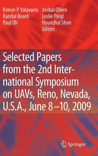 Selected papers from the 2nd International Symposium on UAVs, Reno, U.S.A. June 8-10, 2009