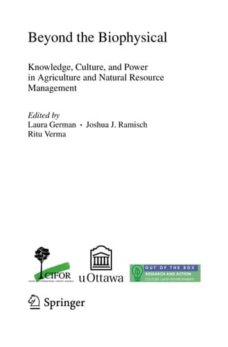 Beyond the Biophysical Knowledge, Culture, and Power in Agriculture and Natural Resource Management
