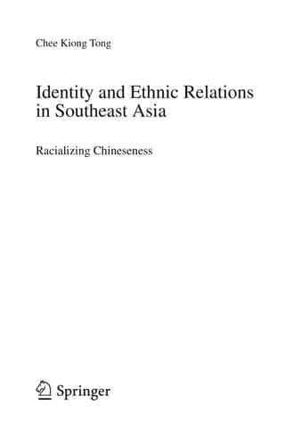 Identity and Ethnic Relations in Southeast Asia Racializing Chineseness