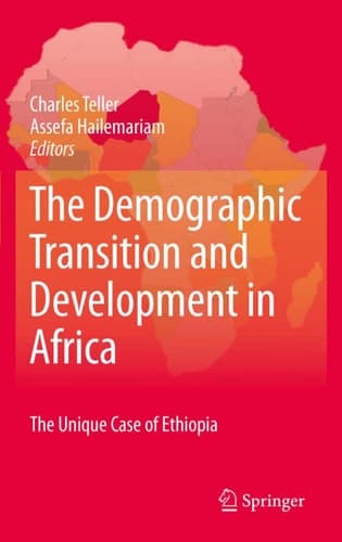 The Demographic Transition and Development in Africa The Unique Case of Ethiopia