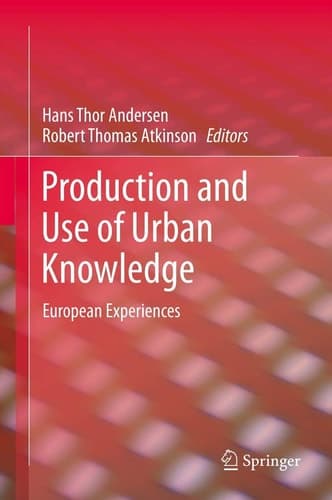 Production and Use of Urban Knowledge European Experiences