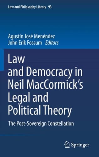 Law and Democracy in Neil MacCormick's Legal and Political Theory The Post-Sovereign Constellation