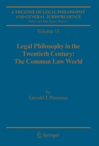 A Treatise of Legal Philosophy and General Jurisprudence Volume 11: Legal Philosophy in the Twentieth Century: The Common Law World