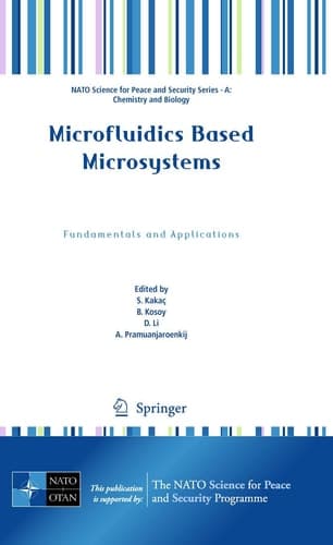 Microfluidics Based Microsystems Fundamentals and Applications
