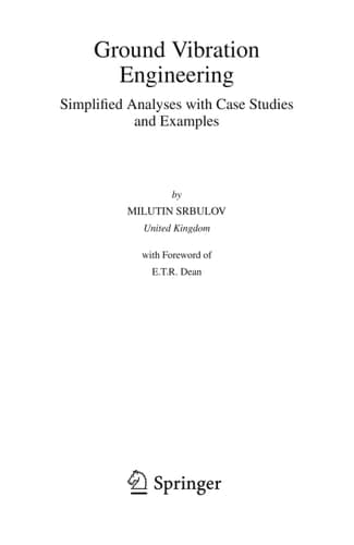 Ground Vibration Engineering: Simplified Analyses with Case Studies and Examples (Geotechnical, Geological and Earthquake Engineering, 12)