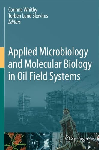 Applied Microbiology and Molecular Biology in Oilfield Systems Proceedings from the International Symposium on Applied Microbiology and Molecular Biology in Oil Systems (ISMOS-2), 2009
