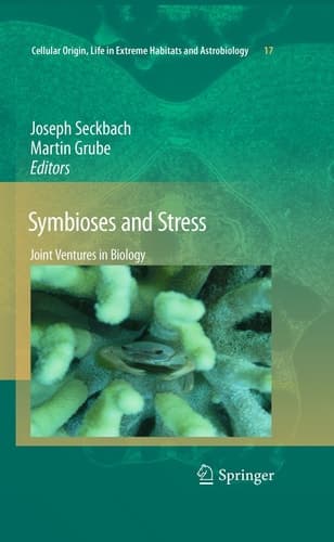 Symbioses and Stress Joint Ventures in Biology