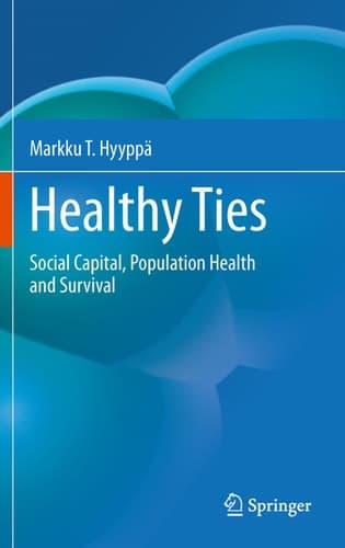 Healthy Ties Social Capital, Population Health and Survival